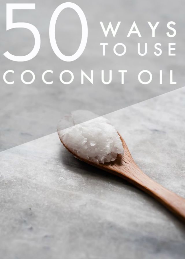 50 Ways to use Coconut Oil