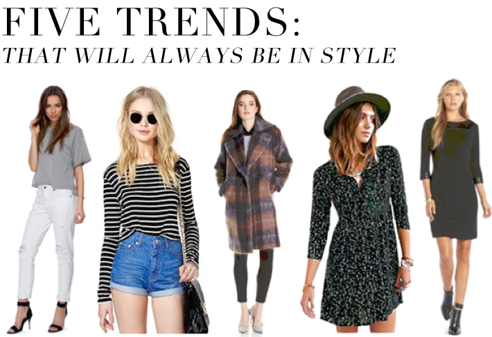 Five Trends That Will Always Be “In”